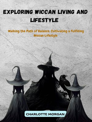 cover image of Exploring Wiccan Living and Lifestyle